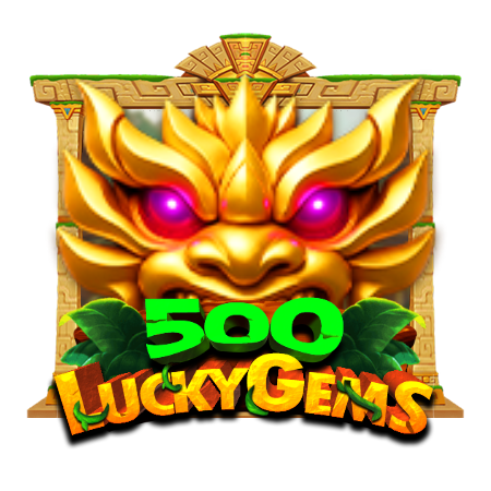 500 Lucky Gems
